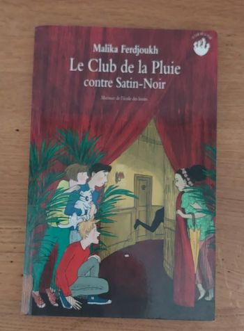 Le club de la Pluie contre Satin-Noir ~ l'école des loisirs