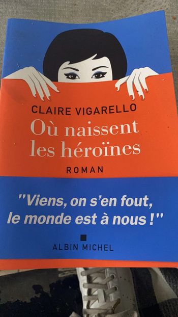 Livre Où naissent les héroïnes
