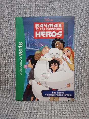 Baymax et les nouveaux héros - Disney - Bibliothèque verte