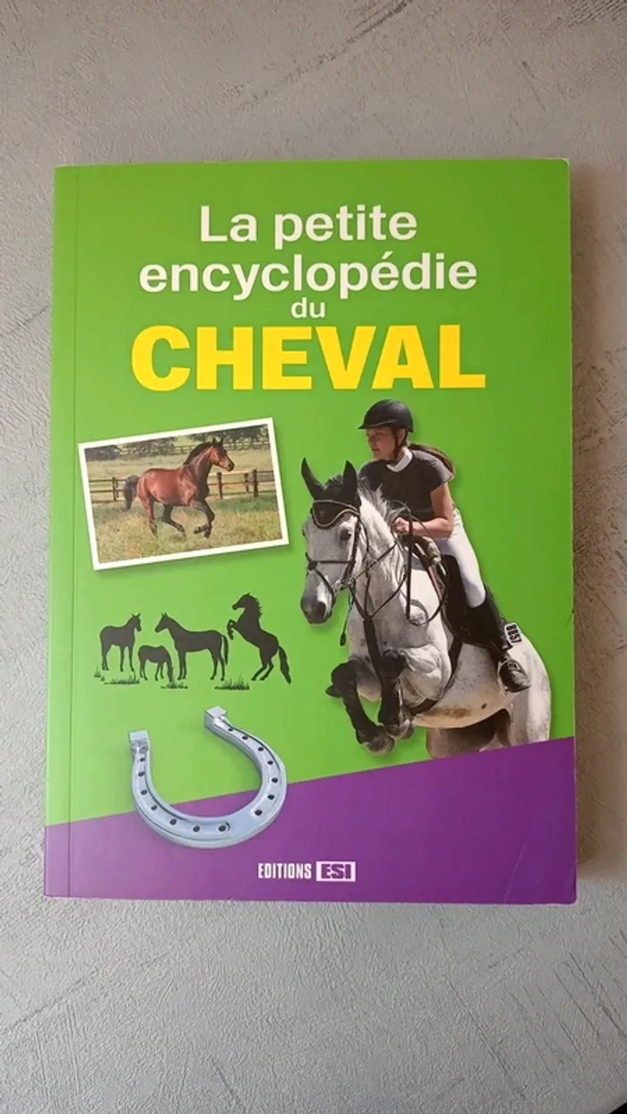 Magnifique Le petit encyclopédie du cheval