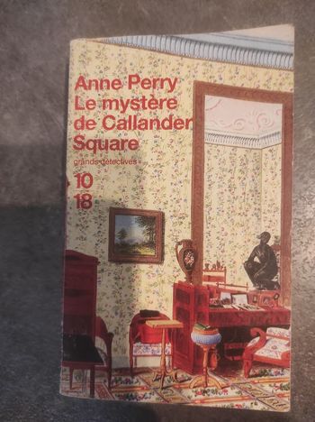 Le mystère de Callander Square Anne Perry - 10/18 Grands Détectives 1998