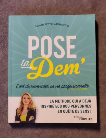 Pose ta dem' - L'art de réinventer sa vie professionnelle Charlotte Appietto