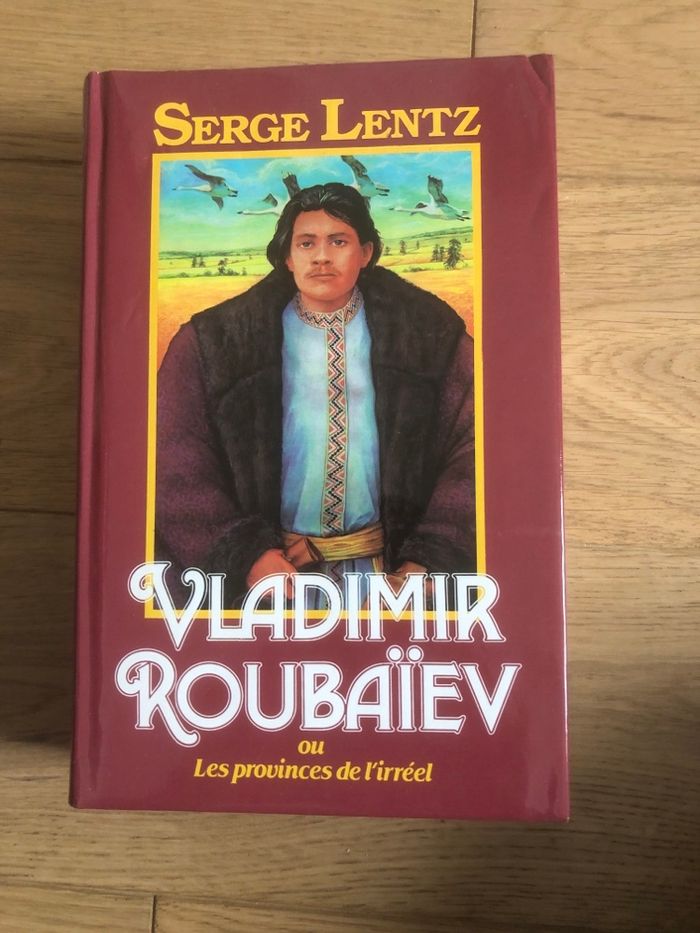 Vladimir Roubaïev ou les provinces de l’irréel - Serge Lentz