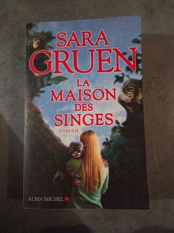 La maison des singes, Sarah Gruen