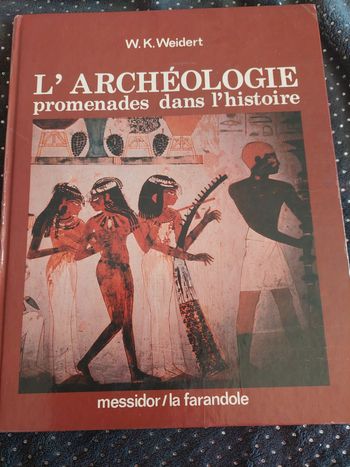 L archéologie promenades dans l histoire