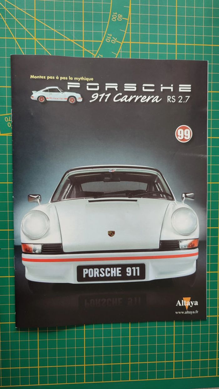 Fascicule seul sans pièce n°99 pièce détachée Porsche 911 Carrera RS 2.7 1/8 1/8ème Altaya #B37