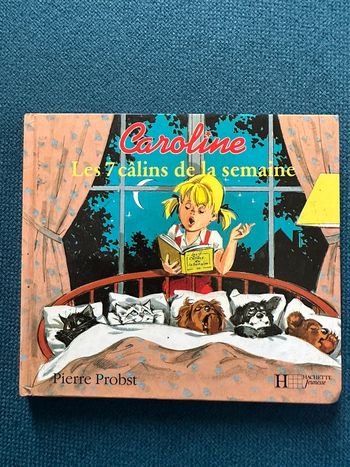 Caroline les 7 câlins de la semaine Pierre Probst Hachette Jeunesse livre bd album vintage histoires