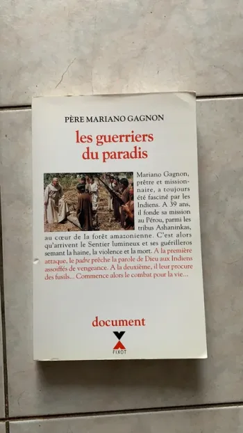 Les guerriers du paradis père mariano Gagnon fixot