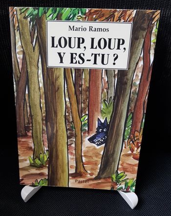 Loup, Loup, y es-tu ? - Mario Ramos - Ecole des loisirs