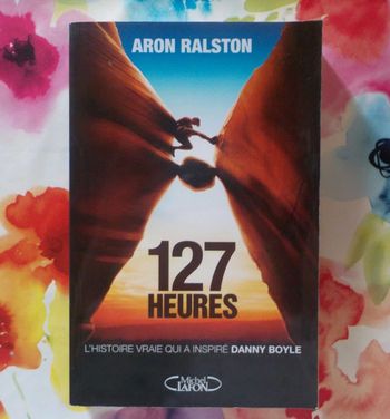 127 Heures L histoire vraie qui a inspiré Danny Boyle