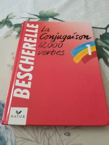 Bescherelle la Conjugaison 12000 verbes