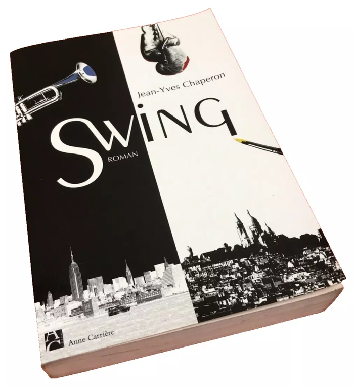 (avec dédicace de l' auteur) Jean-Yves Chaperon Swing Editons Anne Carrière