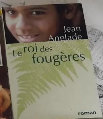 Le Roi Des Fougères Jean Anglade