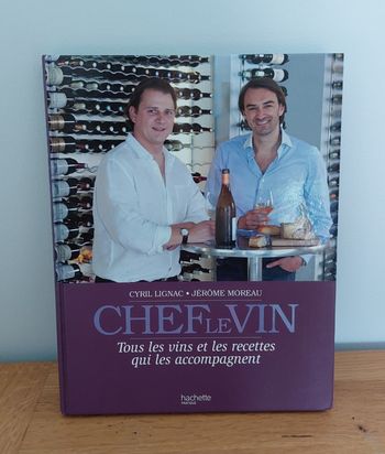 Cyril Lignac ● Jérôme Moreau : CHEF le vin