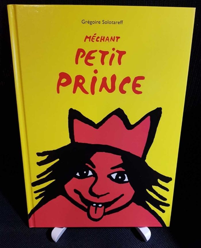 Méchant Petit Prince - Grégoire Solotareff - École des loisirs