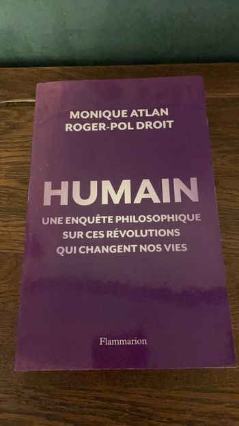 Humain, une enquête philosophique sur ces révolutions qui changent nos vies - Monique Atlan