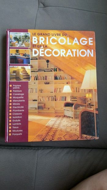 Le grand livre du bricolage et de la décoration
