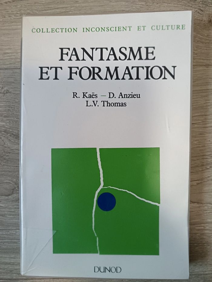 Fantasme et formation
René Kaës, Didier Anzieu, L-V Thomas