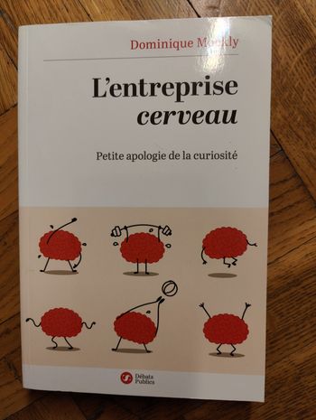 Livre "L'entreprise cerveau : petite apologie de la curiosité"