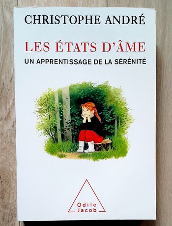 Christophe André - Les états d'âme un apprentissage de la sérénité (psychologie)