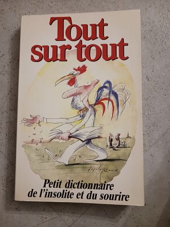 livre Tout sur tout Petit dictionnaire de l'insolite et du sourire