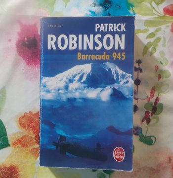 Barracuda 945 de Patrick Robinson Ed. Le Livre de Poche