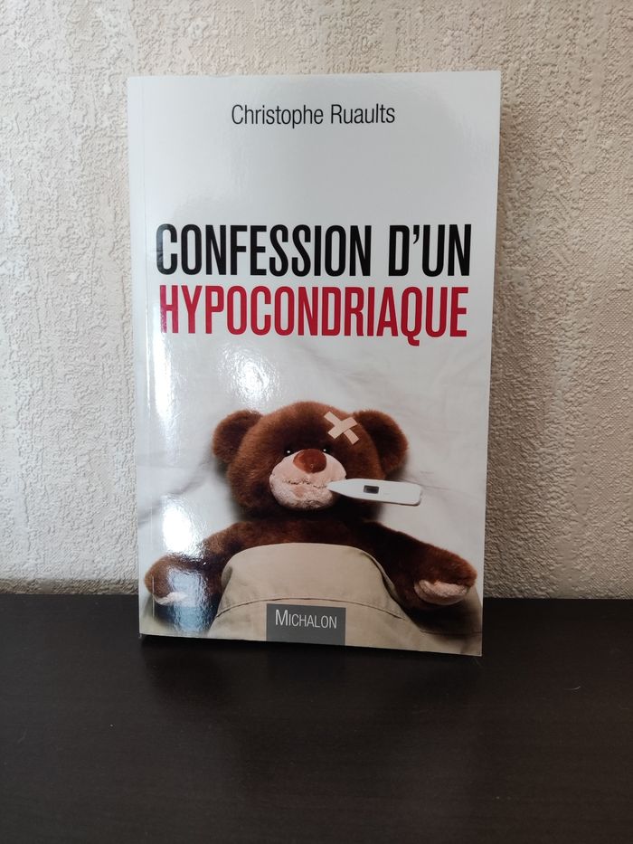 Livre autobiographique : Confession d'un Hypocondriaque de Christophe Ruaults