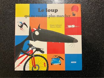 Livre Le loup qui ne voulait plus marcher