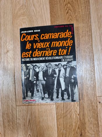 Cours, camarade, le vieux monde est derrière toi !