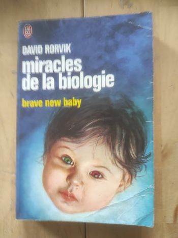 Miracles de la biologie David Rorvik J'ai Lu 1974