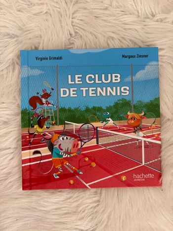 Le Club de Tennis – Hachette Jeunesse Livre neuf sans étiquette 🎾