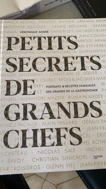 Petits secrets de grands chefs: Portraits & recettes familiales des grands de la gastronomie