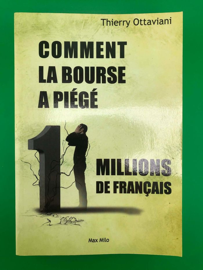Comment la Bourse a piégé 11 millions de Français - Thierry Ottaviani - photo numéro 1