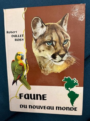 Grand livre rare Faune du Nouveau Monde Robert Dallet Roby Éditions Lito Paris album