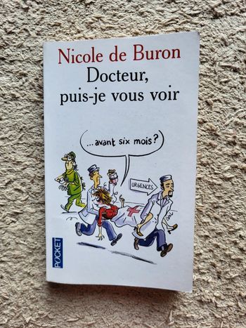 Livre Docteur, puis-je vous voir avant six mois ? de Nicole de Buron