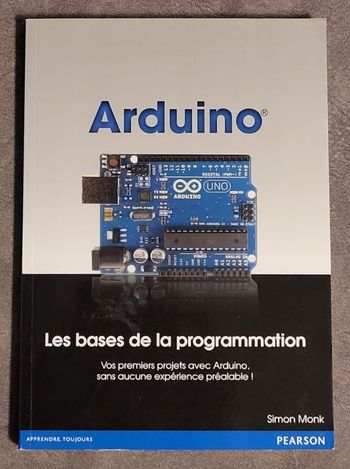 Arduino Les bases de la programmation Par Simon Monk