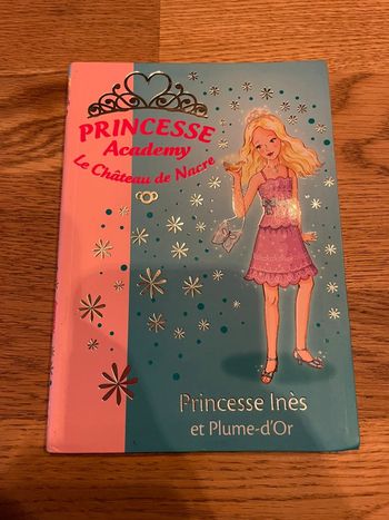 Livre La bibliothèque Rose Princesse Academy Numéro 27 Princesse Inès et Plume d’or