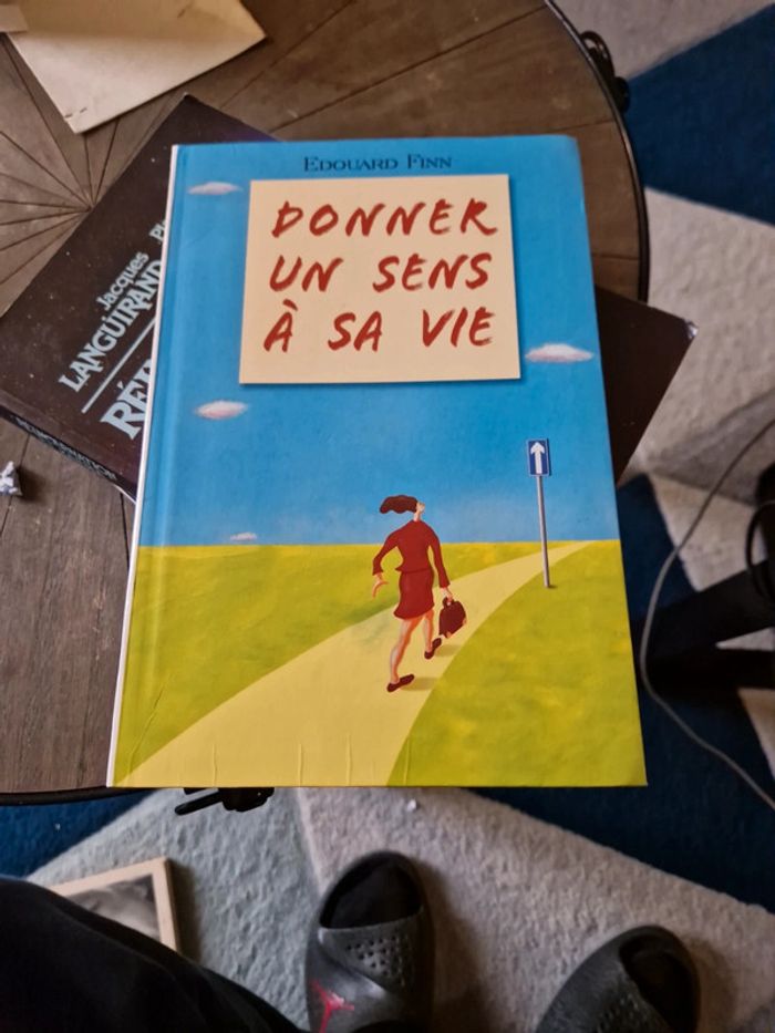 Donner un sens à sa vie