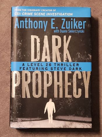 Dark Prophecy A Level 26 Thriller Featuring Steve Dark Par Anthony E. Zuiker, Duane Swierczynski