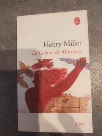 Henry Miller Le Colosse de Maroussi - Livre de Poche biblio 2002
