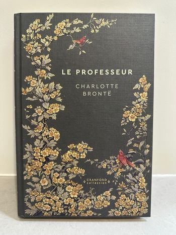 Le Professeur – Charlotte Brontë – Belle édition reliée Cranford