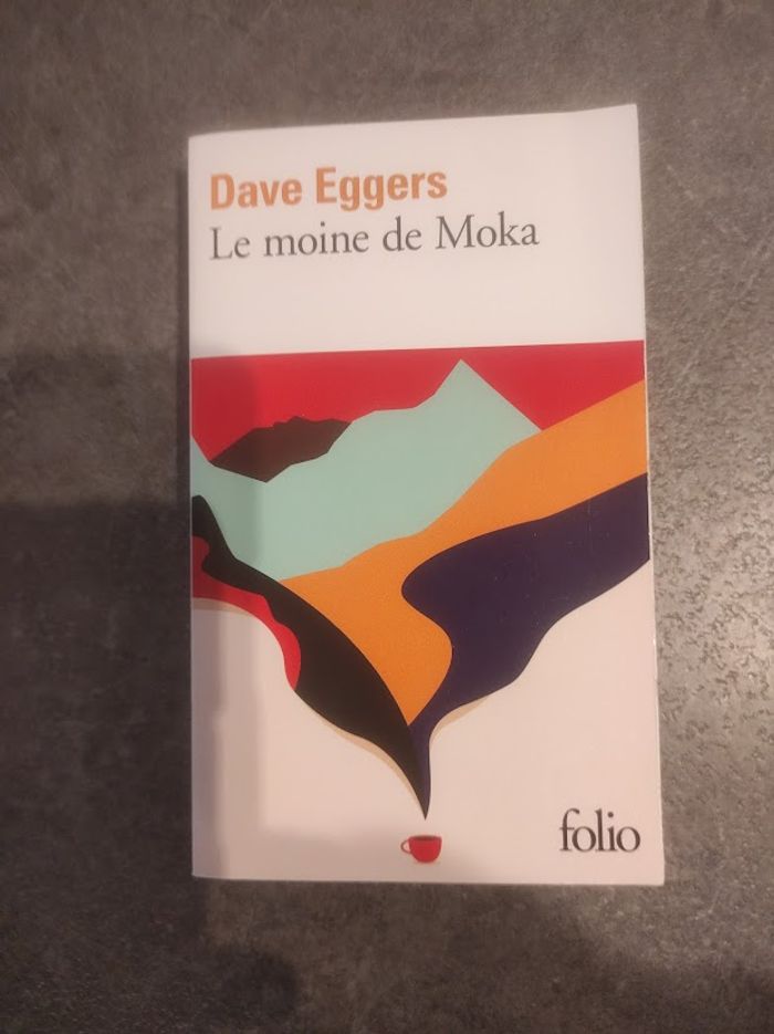 Le moine de Moka Dave Eggers Folio 2021