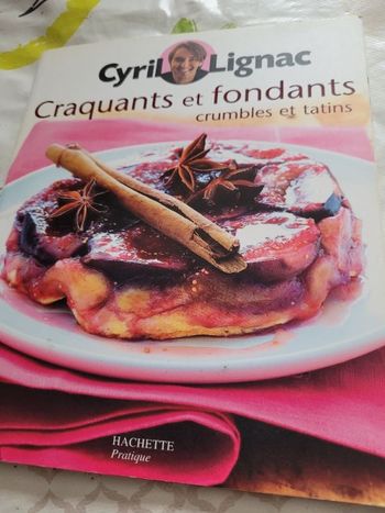 Craquants et fondants crumbles et tatins cyril Lignac