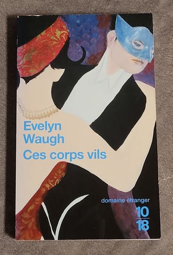 Ces corps vils Evelyn Waugh, Louis Chantemèle (Traduction)