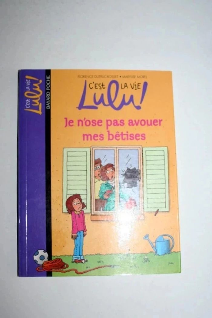 C'est la vie Lulu! Je n'ose pas avouer mes bêtises de Florence Dutruc-Rosset et Marylise Morel