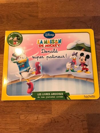 Livre Disney Les livres ardoises de mes premières années La maison de Mickey Donald super patineur !