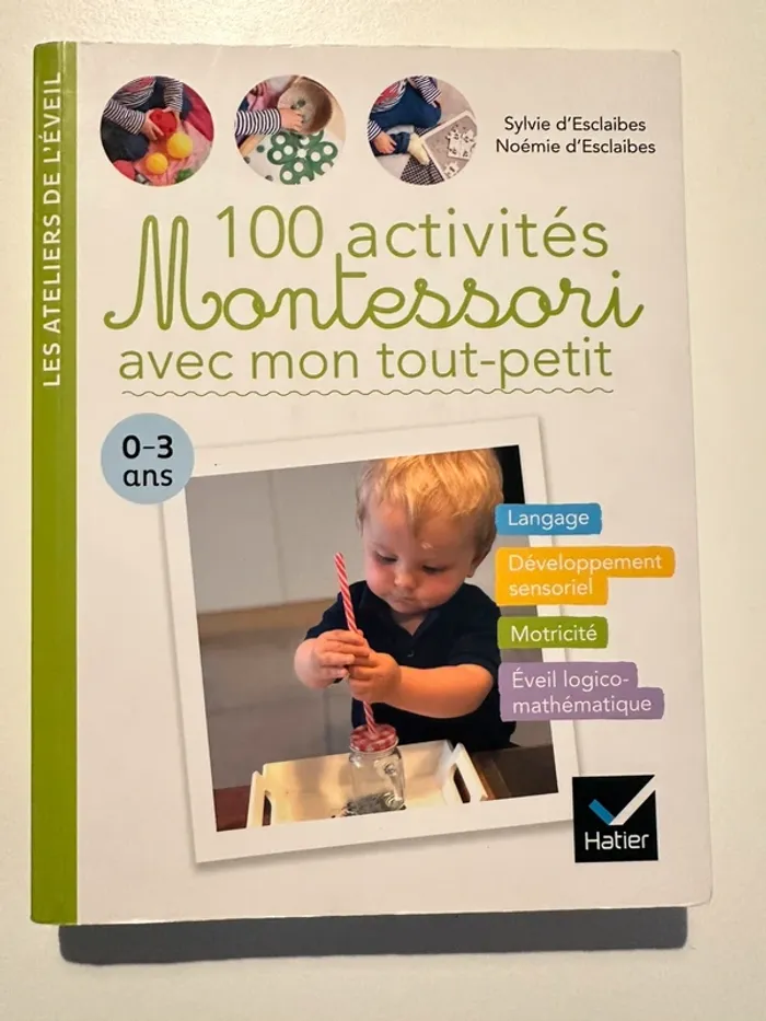 Livre 100 activités Montessori avec mon tout petit, 0-3 ans
