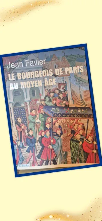 📚 Le bourgeois de Paris au Moyen-Age 📚