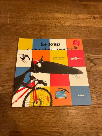 Livre Mes p’tits Albums Le loup qui ne voulait plus marcher