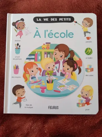La vie des petits : A l' école,
Fleurus